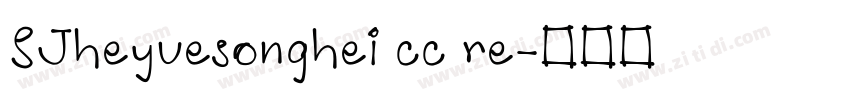 SJheyuesonghei cc re字体转换